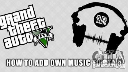 Как добавить свою музыку в GTA 5 и слушать по радио