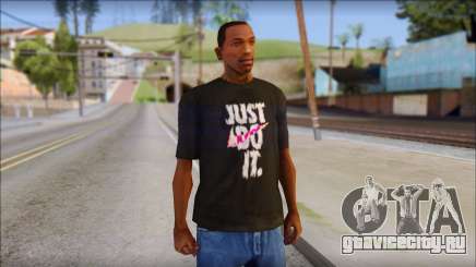Just Do It NIKE Shirt для GTA San Andreas