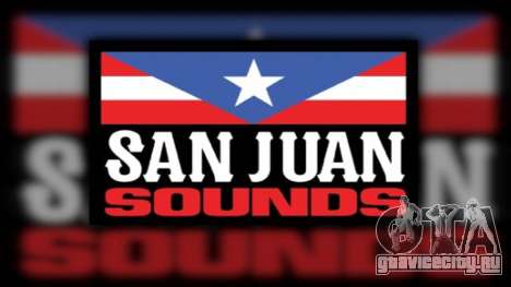 Radio Stations Overhaul: San Juan Sounds для GTA 4