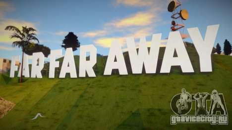 Far Far Away для GTA San Andreas