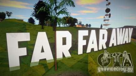 Far Far Away для GTA San Andreas